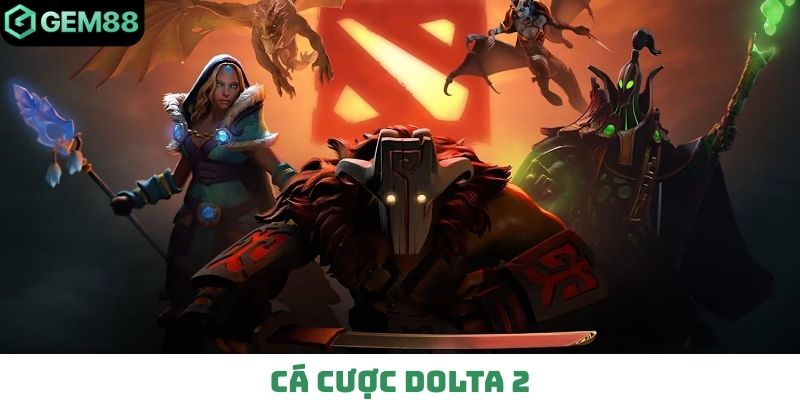 cá cược DOLTA 2