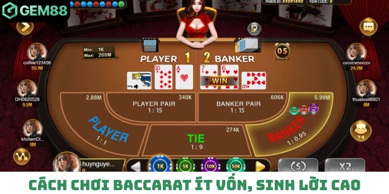 Cách chơi baccarat ít vốn, sinh lời cao