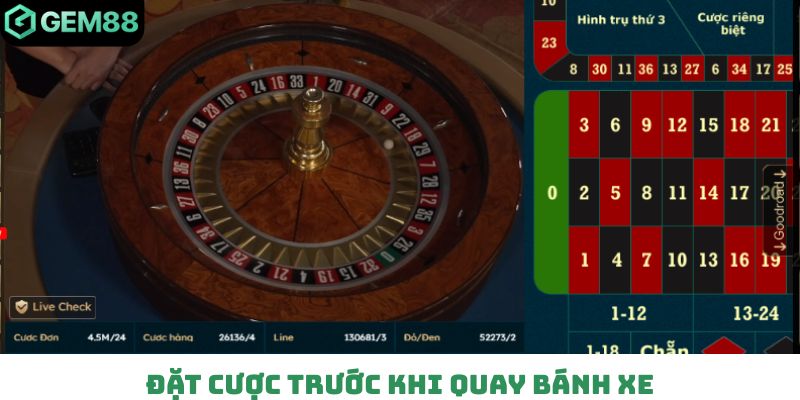 Đặt cược trước khi quay bánh xe