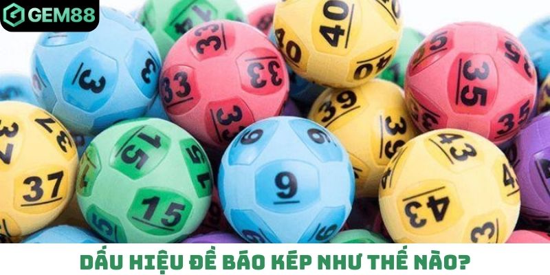 Dấu hiệu đề báo kép như thế nào?