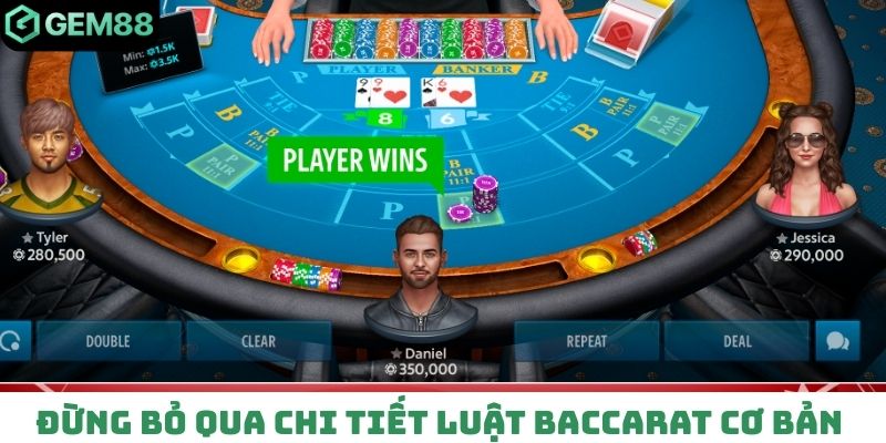 Đừng bỏ qua chi tiết luật baccarat cơ bản