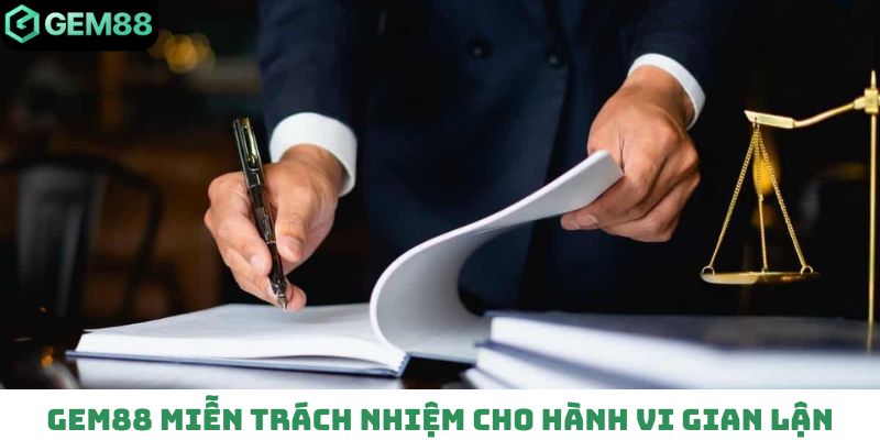 Gem88 không chịu trách nhiệm cho hành vi gian lận