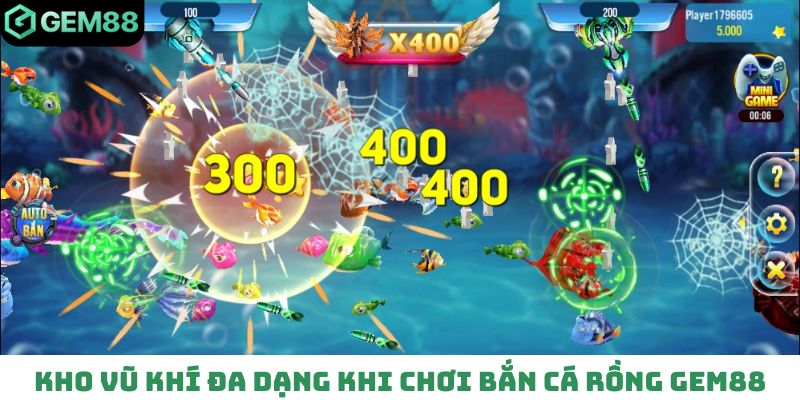 Kho vũ khí đa dạng khi chơi bắn cá Rồng tại Gem88