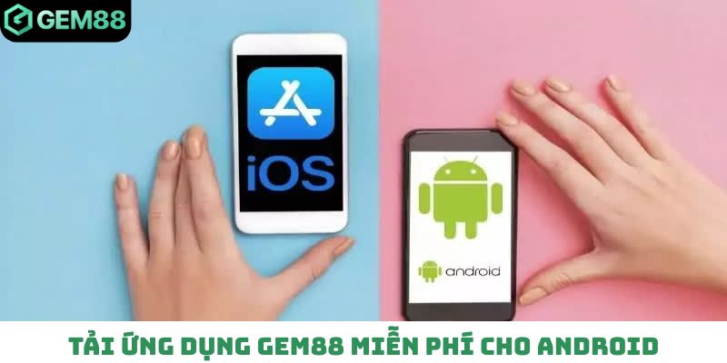 Hướng dẫn tải app Gem88 miễn phí cho Android