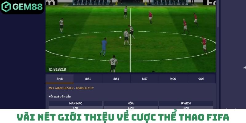 Vài nét giới thiệu về cược thể thao FIFA