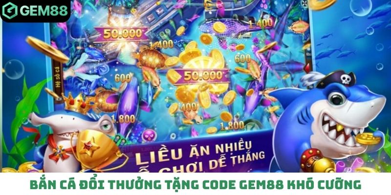 bắn cá đổi thưởng tặng code