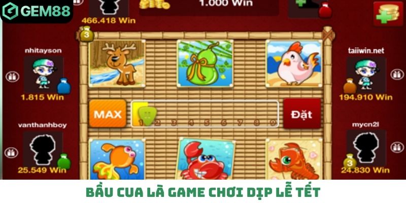 Bầu cua là game chơi dịp lễ Tết