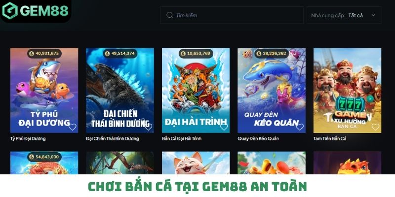 Chơi bắn cá tại Gem88 an toàn