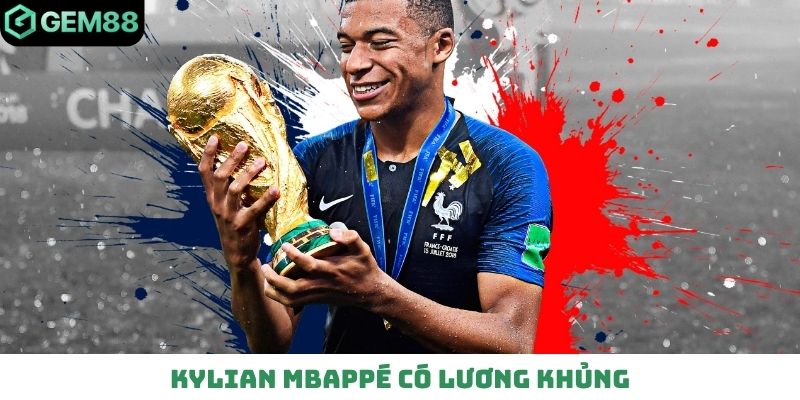 Kylian Mbappé có lương khủng
