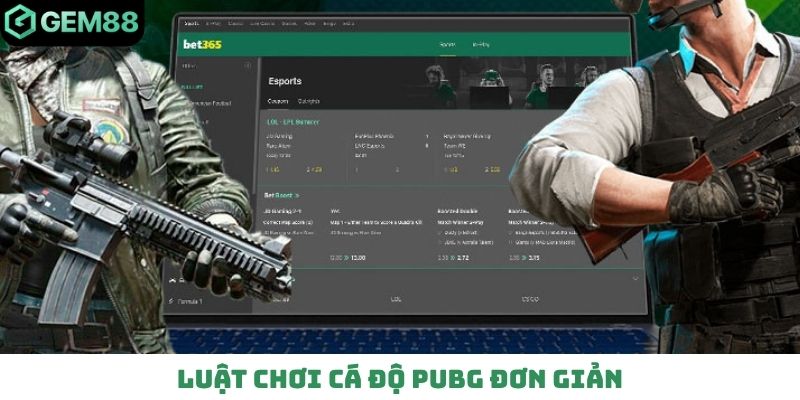 Luật chơi Cá độ Pubg đơn giản