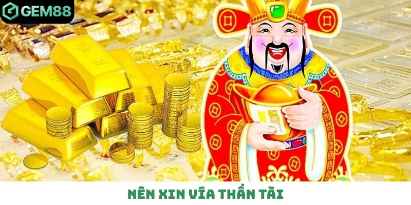 Nên xin vía Thần Tài